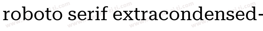 roboto serif extracondensed字体转换